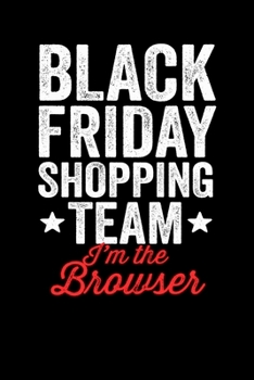Black Friday Shopping Team Browser: Black Friday Notebook Christmas Shopping Spree Santa Claus Winter Deals Holiday Season Mini Notepad Funny Xmas Humor Gift College Ruled (6X9)