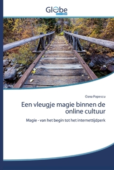 Paperback Een vleugje magie binnen de online cultuur [Dutch] Book