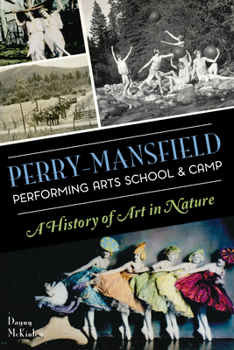 Paperback Perry-Mansfield Performing Arts School & Camp: A History of Art in Nature Book