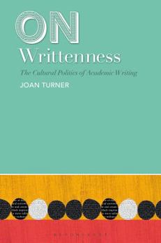 Paperback On Writtenness: The Cultural Politics of Academic Writing Book