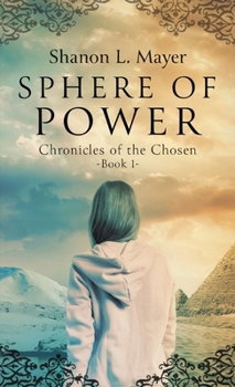 Paperback Sphere of Power: Chronicles of the Chosen, Book 1 Book