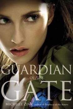The Prophecy of the Sisters Book Two: Guardian of the Gate - Book #2 of the Prophecy of the Sisters