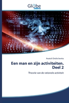 Paperback Een man en zijn activiteiten. Deel 2 [Dutch] Book