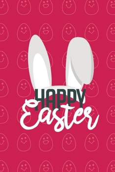 Paperback Happy Easter II Notebook, Blank Write-in Journal, Dotted Lines, Wide Ruled, Medium (A5) 6 x 9 In (Pink) Book