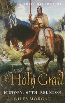Paperback A Brief History of the Holy Grail Book