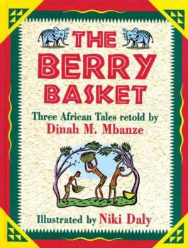 Hardcover The Berry Basket: Three African Folktales Book