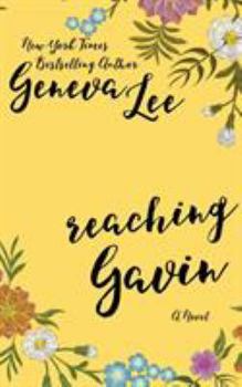 Reaching Gavin - Book #3 of the Good Girls Don't