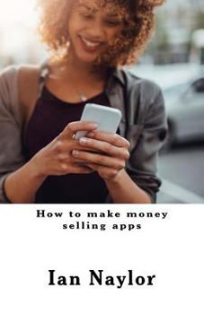 Paperback How to make money selling apps Book