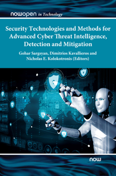 Hardcover Security Technologies and Methods for Advanced Cyber Threat Intelligence, Detection and Mitigation Book