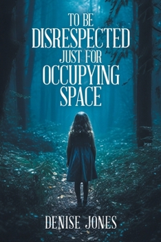 Paperback To Be Disrespected Just for Occupying Space Book