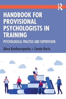 Paperback Handbook for Provisional Psychologists in Training: Psychological Practice and Supervision Book