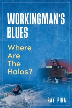 Paperback WORKINGMAN'S BLUES Where Are The Halos? Book