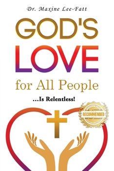 Paperback God's Love for All People...: ... Is Relentless! Book