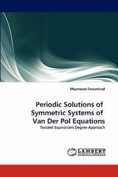 Paperback Periodic Solutions of Symmetric Systems of Van Der Pol Equations Book