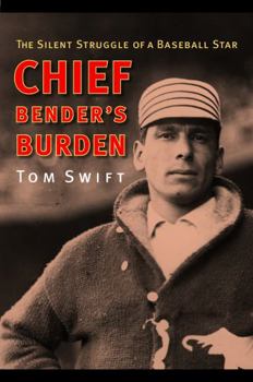 Hardcover Chief Bender's Burden: The Silent Struggle of a Baseball Star Book