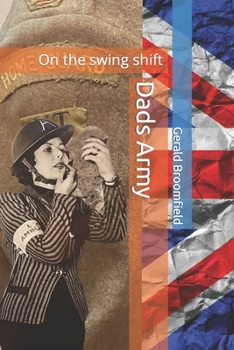 Paperback Dads Army: On the swing shift Book