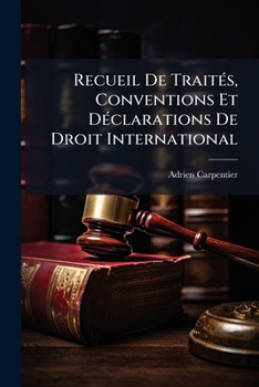 Paperback Recueil De TraitÃ(c)s, Conventions Et DÃ(c)clarations De Droit International [Yiddish] Book