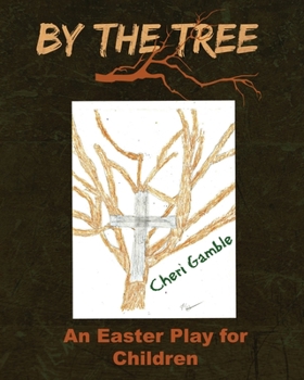 Paperback By the Tree: An Easter Play for Children Book