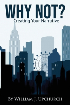Paperback Why Not?: Creating your narrative....... Book