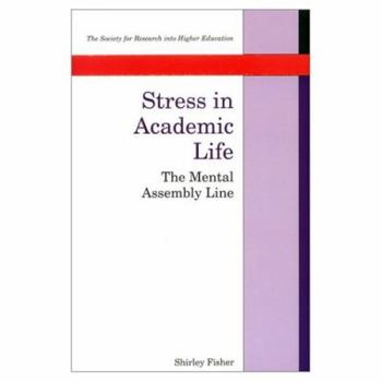 Paperback Stress in Academic Life: The Mental Assembly Line Book