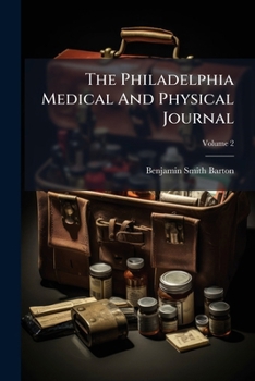 The Philadelphia Medical and Physical Journal, Volume 2