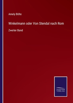 Paperback Winkelmann oder Von Stendal nach Rom: Zweiter Band [German] Book