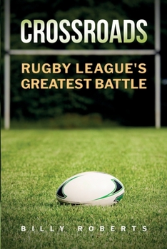 Paperback Crossroads: Rugby League's Greatest Battle Book