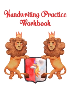 Paperback Handwriting Practice Workbook: Lions Handwriting Practice Notepaper for kids in Kindergarten to Third Grade" Book