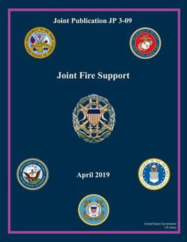 Paperback Joint Publication JP 3-09 Joint Fire Support April 2019 Book