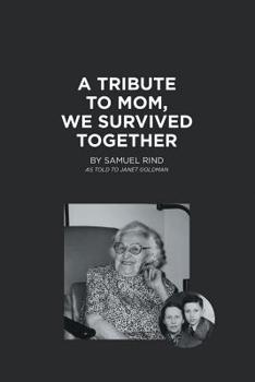 Paperback A Tribute to Mom, We Survived Together Book