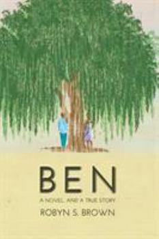 Paperback Ben: A Novel. And a True Story. Book