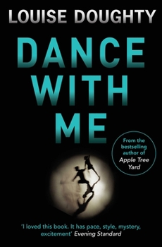 Paperback Dance With Me: The gripping psychological suspense novel from the bestselling author of APPLE TREE YARD Book