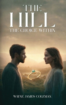 Hardcover The Hill: The Choice Within Book