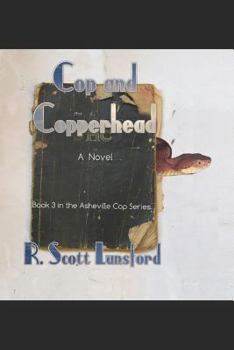 Paperback Cop and Copperhead: Book Three in the Asheville Cop Series Book