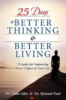 Paperback 25 Days to Better Thinking & Better Living: A Guide for Improving Every Aspect of Your Life Book