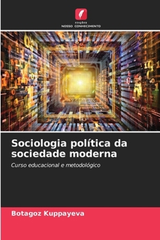 Sociologia política da sociedade moderna (Portuguese Edition)