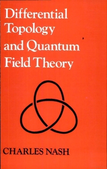 Paperback Differential Topology and Quantum Field Theory Book
