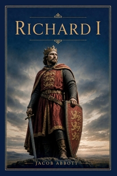 History of King Richard the First of England