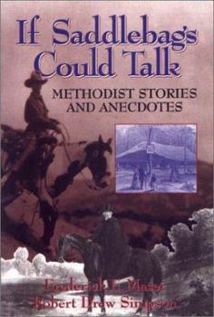 Paperback If Saddlebags Could Talk: Methodist Stories and Anecdotes Book