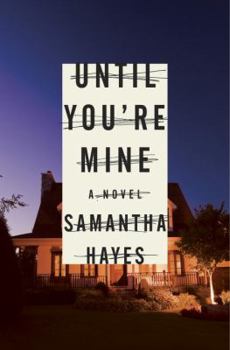 Hardcover Until You're Mine Book