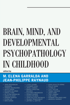 Hardcover Brain, Mind, and Developmental Psychopathology in Childhood Book