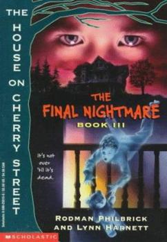 Paperback The House on Cherry Street, Book III: The Final Nightmare Book