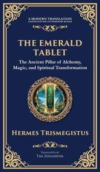 Hardcover The Emerald Tablet: Unlocking the Secrets of the Cosmos and Spiritual Transformation (Deluxe Hardbound Edition) Book