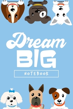 Paperback Dream Big Notebook: Little Cute Puppies Blank Lined Notebook Journal Diary 6x9 Book