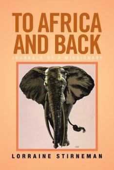 Paperback To Africa and Back: Journals of a Missionary Book