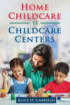 Paperback Home Childcare vs Childcare Centers Book