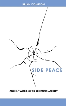 Paperback Side Peace: Ancient Wisdom for Defeating Anxiety Book