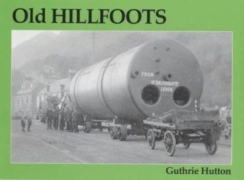 Paperback Old Hillfoots: Menstrie, Alva, Tillicoultry, Dollar Book