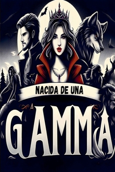 Paperback Nacida de una Gamma [Spanish] Book