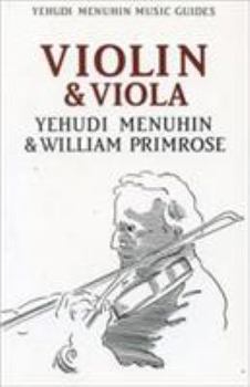 Violin & Viola (Yehudi Menuhin Music Guides) - Book  of the Yehudi Menuhin Music Guides